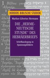 Die 'hermeneutische Stunde' des Hebräerbriefs