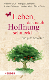 Leben, das nach Hoffnung schmeckt