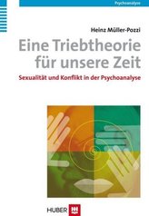 Eine Triebtheorie für unsere Zeit