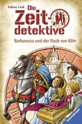 Die Zeitdetektive - Barbarossa und der Raub von Köln