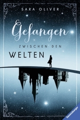 Die Welten-Trilogie - Gefangen zwischen den Welten