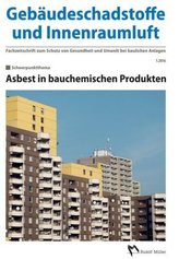 Gebäudeschadstoffe und Innenraumluft - Fachzeitschrift zum Schutz von Gesundheit und Umwelt bei baulichen Anlagen. Nr.1/2016