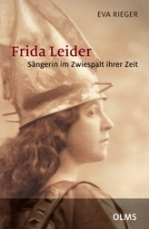 Frida Leider - Sängerin im Zwiespalt ihrer Zeit