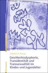 Geschlechtsdysphorie, Transidentität und Transsexualität im Kindes- und Jugendalter