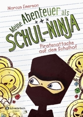 Meine Abenteuer als Schul-Ninja - Piratenattacke auf dem Schulhof