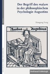 Der Begriff des malum in der philosophischen Psychologie Augustins