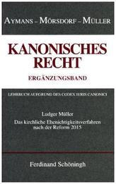 Das kirchliche Ehenichtigkeitsverfahren nach der Reform von 2015