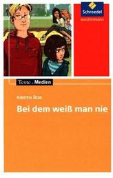 Bei dem weiß man nie: Textausgabe mit Materialien