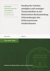 Katalog der Leichenpredigten und sonstiger Trauerschriften in der historischen Buchsammlung Schwarzburgica des Schlossmuseums So