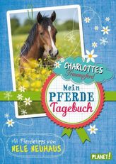 Charlottes Traumpferd - Mein Pferde-Tagebuch