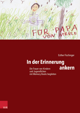 In der Erinnerung ankern