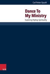 Dance To My Ministry