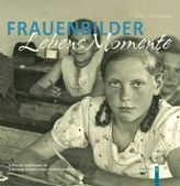 Frauenbilder. LebensMomente