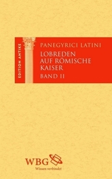 Panegyrici Latini / Lobreden auf römische Kaiser, 2 Tle.
