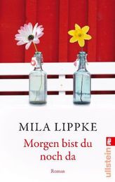 Morgen bist du noch da