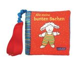 Buggy-Bücher: Mein erstes Knister-Stoff-Buggybuch: Alle meine bunten Sachen