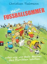 Mein Fußballsommer oder wie wir Mats Muskel das Fürchten lehrten