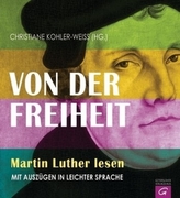 Von der Freiheit - Martin Luther lesen