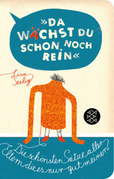 'Da wächst du schon noch rein!'