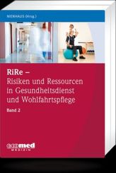 RiRe - Risiken und Ressourcen in Gesundheitsdienst und Wohlfahrtspflege. Bd.2