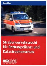 Straßenverkehrsrecht für Rettungsdienst und Katastrophenschutz
