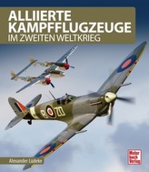 Alliierte Kampfflugzeuge im Zweiten Weltkrieg