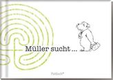 Müller sucht
