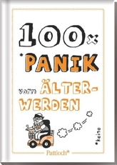 100 x Panik vorm Älterwerden