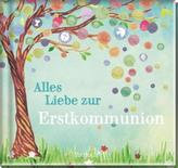 Alles Liebe zur Erstkommunion