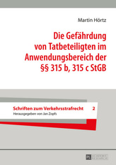 Die Gefährdung von Tatbeteiligten im Anwendungsbereich der 315 b, 315 c StGB