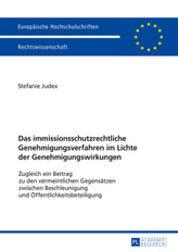 Das immissionsschutzrechtliche Genehmigungsverfahren im Lichte der Genehmigungswirkungen