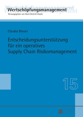 Entscheidungsunterstützung für ein operatives Supply Chain Risikomanagement