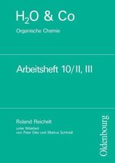 Organische Chemie, Arbeitsheft 10/II,III