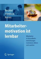 Mitarbeitermotivation ist lernbar