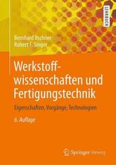 Werkstoffwissenschaften und Fertigungstechnik