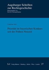 Priorität im bayerischen Konkurs seit der Frühen Neuzeit