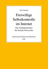 Freiwillige Selbstkontrolle im Internet - Ein Verhaltenskodex für Soziale Netzwerke