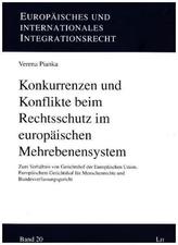 Konkurrenzen und Konflikte beim Rechtsschutz im europäischen Mehrebenensystem