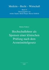 Hochschullehrer als Sponsor einer klinischen Prüfung nach dem Arzneimittelgesetz