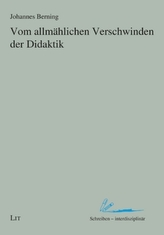 Vom allmählichen Verschwinden der Didaktik