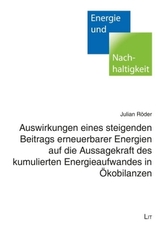Auswirkungen eines steigenden Beitrags erneuerbarer Energien auf die Aussagekraft des kumulierten Energieaufwandes in Ökobilanze