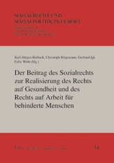 Der Beitrag des Sozialrechts zur Realisierung des Rechts auf Gesundheit und des Rechts auf Arbeit für behinderte Menschen