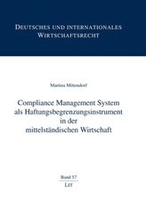 Compliance Management System als Haftungsbegrenzungsinstrument in der mittelständischen Wirtschaft