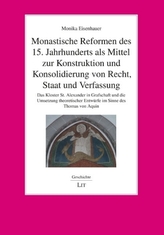Monastische Reformen des 15. Jahrhunderts als Mittel zur Konstruktion und Konsolidierung von Recht, Staat und Verfassung