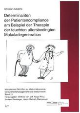 Determinanten der Patientencompliance am Beispiel der Therapie der feuchten altersbedingten Makuladegeneration