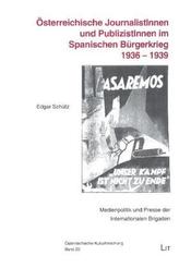 Österreichische JournalistInnen und PublizistInnen im Spanischen Bürgerkrieg 1936 - 1939