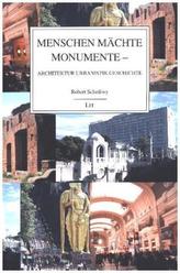 Menschen Mächte Monumente - Architektur Urbanistik Geschichte