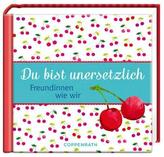 Du bist unersetzlich