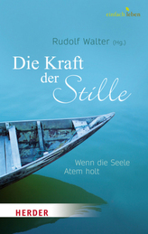 Die Kraft der Stille