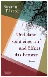 Und dann steht einer auf und öffnet das Fenster